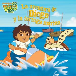 Cover of the book La aventura de Diego y la tortuga marina (Go, Diego, Go!) by Nickeoldeon