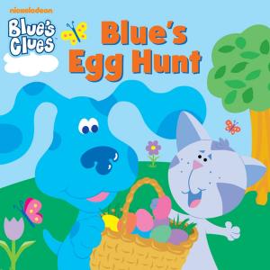 bigCover of the book Blue's Egg Hunt (Blue's Clues) by 