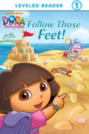 Cover of the book Follow Those Feet! (Dora the Explorer) by Paul Teague