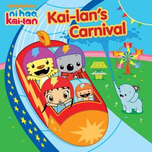 Cover of the book Kai-lan's Carnival (Ni Hao, Kai-lan) by Christian Lefebvre