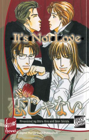 Cover of the book It's Not Love by Ponkotsu-Works