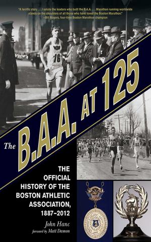 Cover of the book The B.A.A. at 125 by Scott E. Williams, George Tahinos