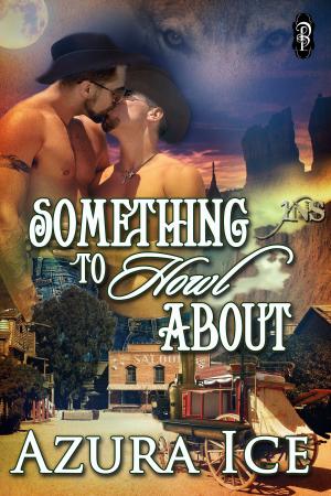 Cover of the book Something to Howl About by Joya Fields