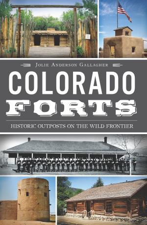 Cover of the book Colorado Forts by Joseph Y. DeSpain, John R. Burch Jr., Timothy Q. Hooper