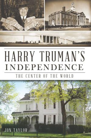 Cover of the book Harry Truman's Independence by Grace C. Lyons