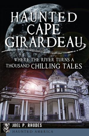 Book cover of Haunted Cape Girardeau