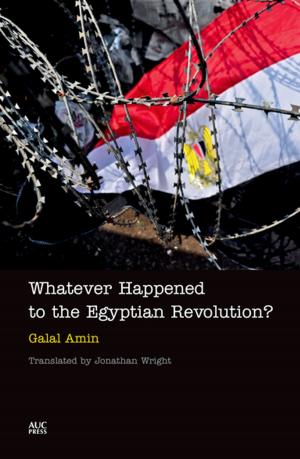 Cover of the book Whatever Happened to the Egyptian Revolution? by Gamal al-Ghitani
