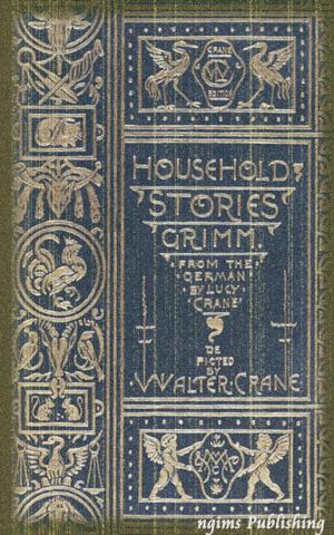 Cover of the book Household Stories by the Brothers Grimm (Illustrated + Active TOC) by B A Bunner