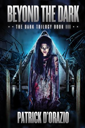 Cover of the book Beyond the Dark (The Dark Trilogy Book 3) by Sean Schubert