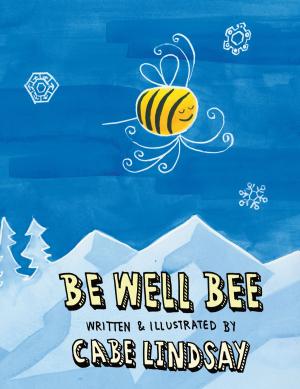 Cover of the book Be Well Bee by Carla Shaffer Evans