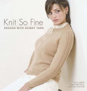 Cover of the book Knit So Fine by Pam Allen, Ann Budd