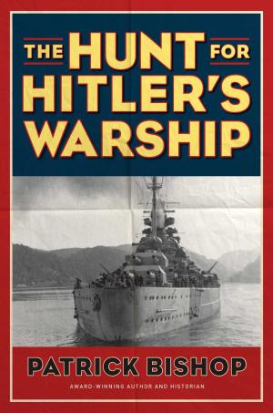 Cover of the book The Hunt for Hitler's Warship by Mark Will-Weber
