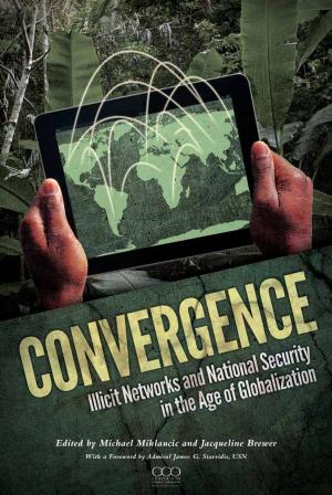 Book cover of Convergence: Illicit Networks and National Security in the Age of Globalization
