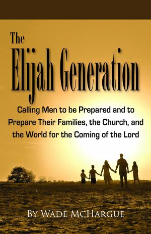 Cover of the book The Elijah Generation by Robert E. Logan