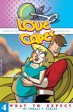 Cover of the book Love & Capes: What to Expect by Vaughn, J. C.; Haynes, Mark L; Smith, Beau; Guedes, Renato; Clark, Manny; Bryant, Steve; Diaz, Jean; Furno, Davide