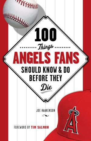 Cover of the book 100 Things Angels Fans Should Know & Do Before They Die by June N aylor, George Toomer, cover illustration