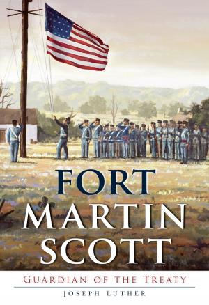 Cover of the book Fort Martin Scott by Samuel Hale II, Dr. Paul Linkenhoker, Alleghany Historical Society