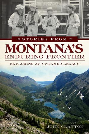 Book cover of Stories from Montana's Enduring Frontier