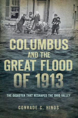 Cover of the book Columbus and the Great Flood of 1913 by Andrea H. Hobbs, Milene F. Radford, Paso Robles Pioneer Museum