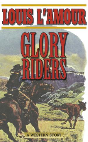 Cover of the book Glory Riders by Monte Burch