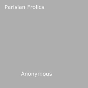 Book cover of Parisian Frolics