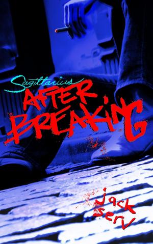 Cover of the book Sagittarius After Breaking by Connor Alexander