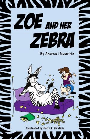 Cover of the book Zoe and Her Zebra by Don Delaney