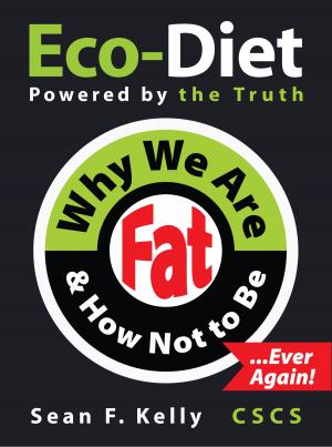 Cover of the book Why We Are Fat and How Not To Be, Ever Again! by Lisa Wilson