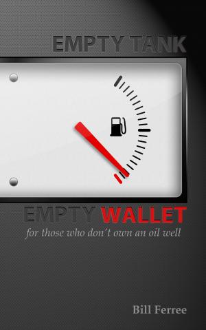 Cover of the book Empty Tank Empty Wallet by Robert Darby