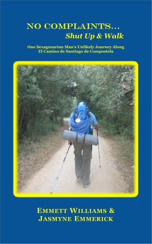 Cover of the book No Complaints…Shut Up and Walk by Christopher L Lang