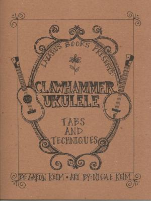Cover of the book Clawhammer Ukulele: Tabs and Techniques by Edmund Dollinger