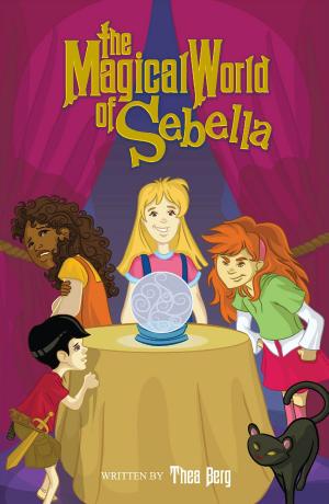 Cover of the book The Magical World of Sebella by Donna Gambino, PT