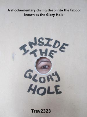 Cover of the book Inside the Glory Hole by Jeffrey Birch