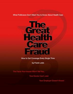 Cover of the book The Great Health Care Fraud by Rajeev Sharma