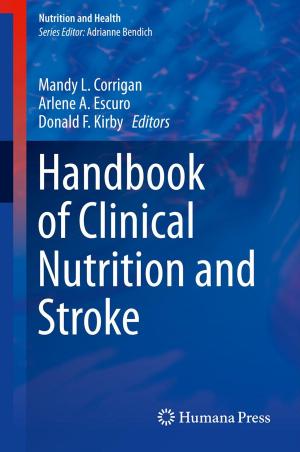 Cover of the book Handbook of Clinical Nutrition and Stroke by Joseph F. Albright, Julia W. Albright