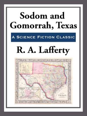 Cover of the book Sodom and Gamorrah, Texas by Alan E. Nourse