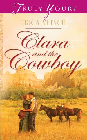 Cover of the book Clara and the Cowboy by Wanda E. Brunstetter