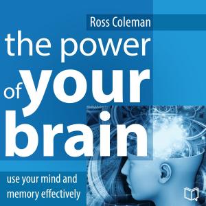 Cover of the book The Power of Your Brain. Use Your Mind and Memory Effectively by Гомер