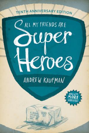 Cover of the book All My Friends Are Superheroes by Karen Hines