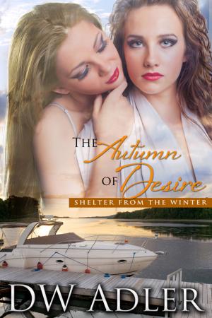 Cover of the book The Autumn of Desire by Taryn Jameson, Gabriella Bradley