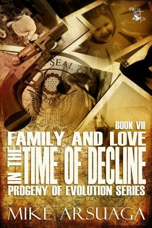 bigCover of the book Family and Love in the Time of Decline by 