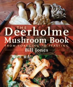 Cover of the book The Deerholme Mushroom Book by Kay Stewart