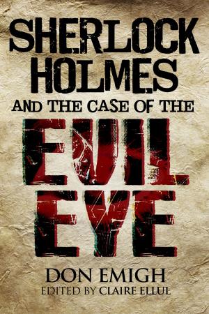 Cover of the book Sherlock Holmes and The Case of The Evil Eye by Stan Mason