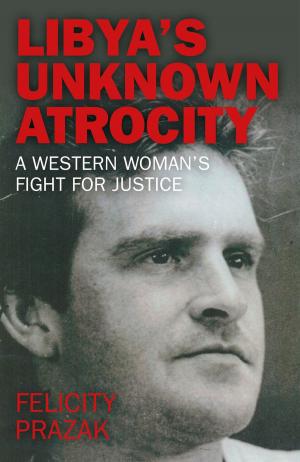 Cover of the book Libya's Unknown Atrocity by Edward Winterhalder