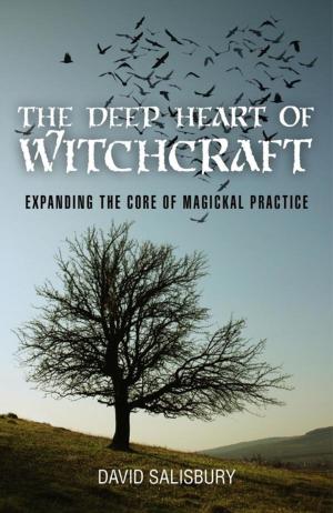 Cover of the book The Deep Heart of Witchcraft by Llyn Wren, R.N.