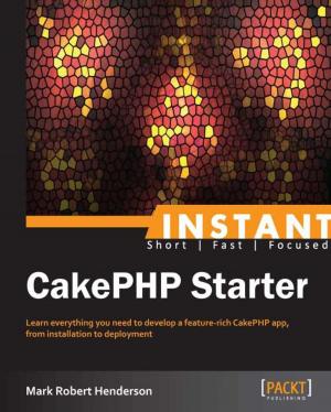 Cover of the book Instant CakePHP Starter by Rhuan Rocha, João Purificação