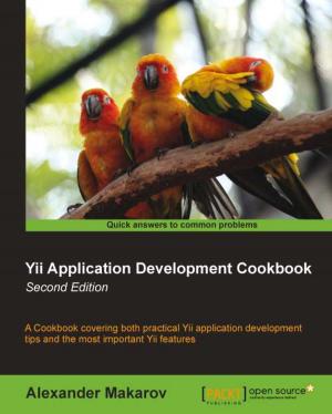 Cover of the book Yii Application Development Cookbook - Second Edition by Hideto Saito, Hui-Chuan Chloe Lee, Ke-Jou Carol Hsu