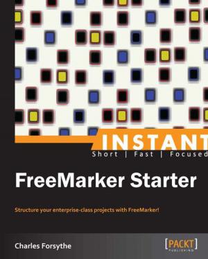 Cover of the book Instant FreeMarker Starter by Timothy Speed, Darla Nykamp, Joseph Anderson, Jaya Nampalli, Mari Heiser
