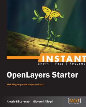 Cover of the book Instant OpenLayers Starter by Shiti Saxena