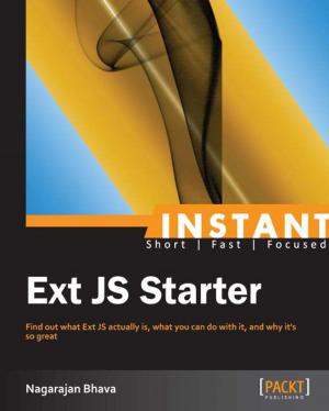 Cover of the book Instant Ext JS Starter by Soma Halder, Sinan Ozdemir